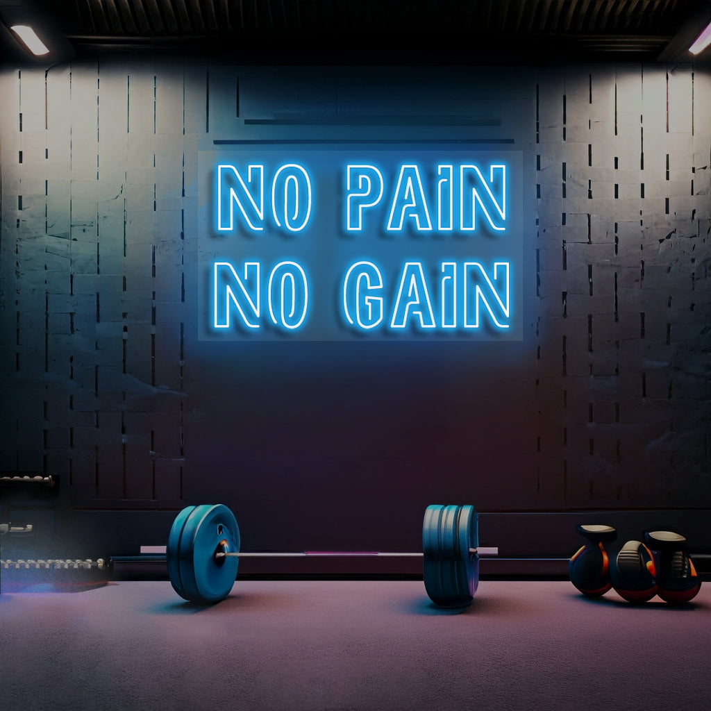 No Pain No Gain LED neon sign shown in a room setting