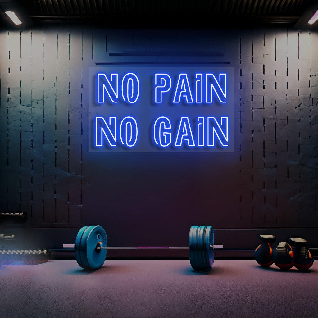 No Pain No Gain LED neon sign shown in a room setting