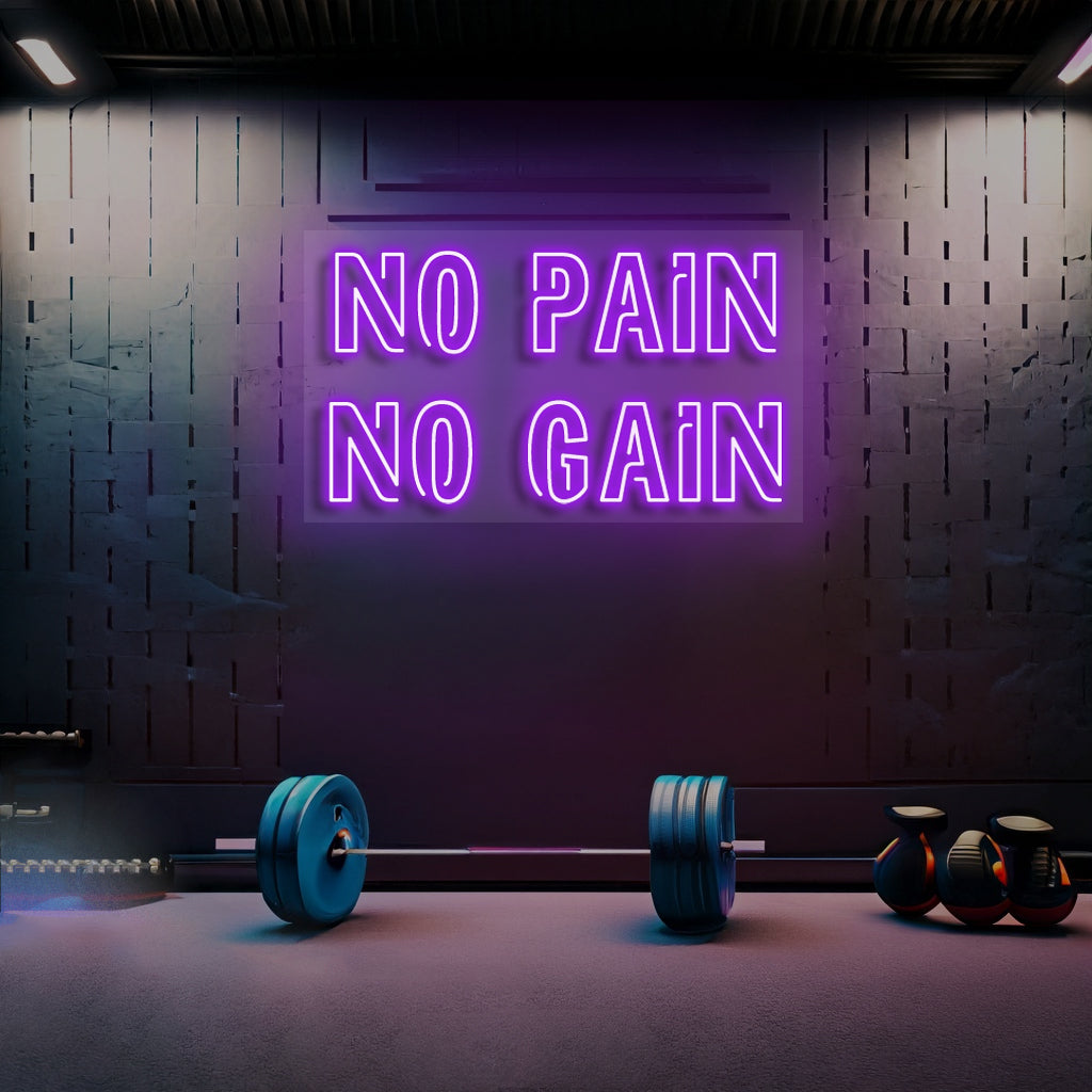 No Pain No Gain LED neon sign shown in a room setting
