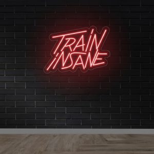 Train Insane – Gym LED Neon Sign