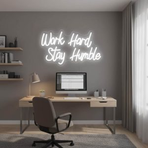 Work Hard Stay Humble – Inspirational LED Neon Sign