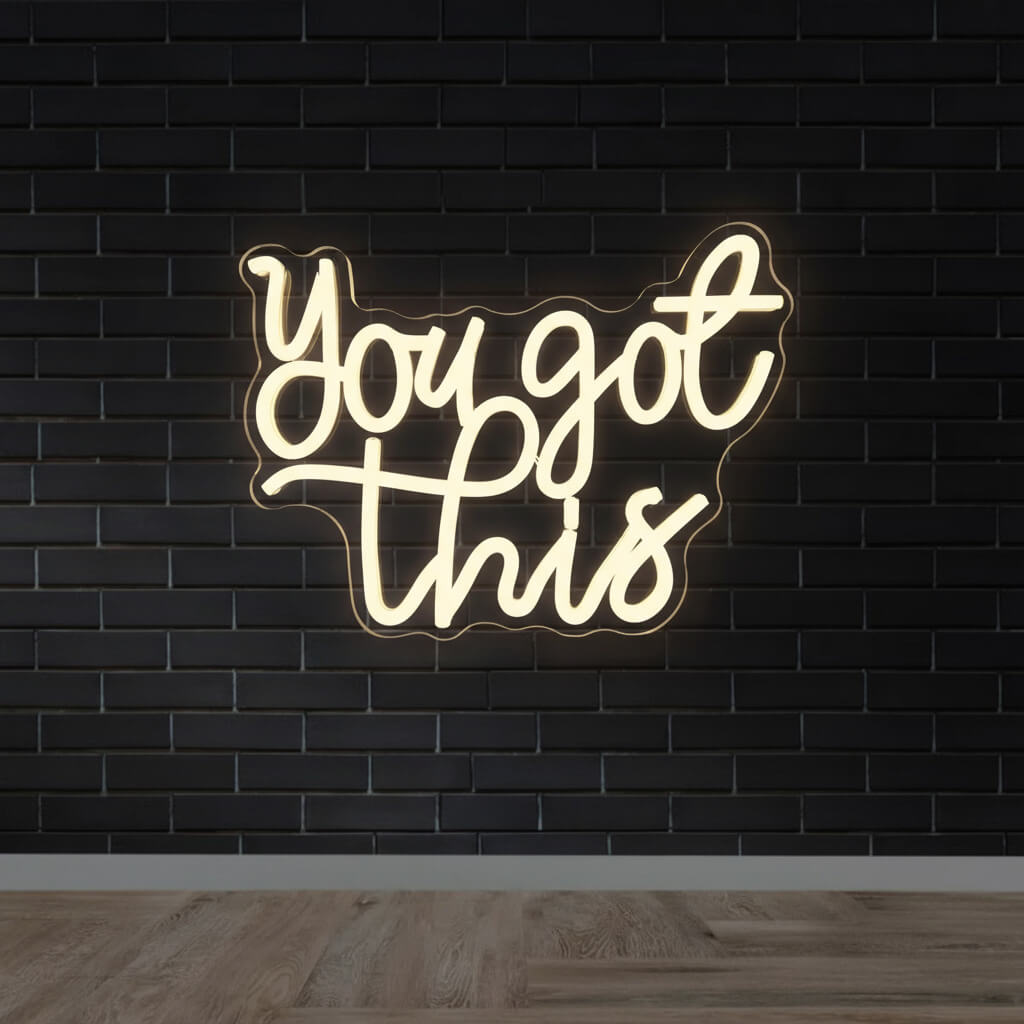 You Got This – Inspirational LED Neon Sign shown in a room setting